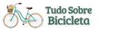 Tudo Sobre Bicicleta