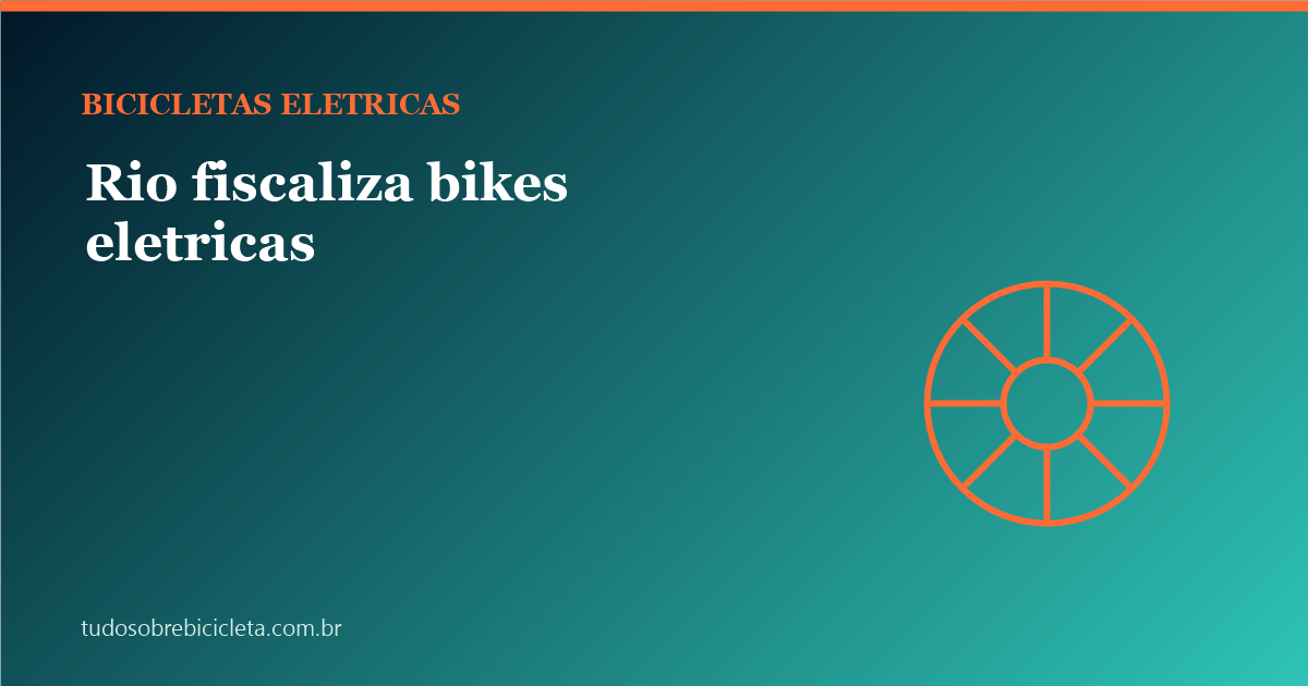 Rio intensifica fiscalização de bikes elétricas e ciclomotores após novo decreto